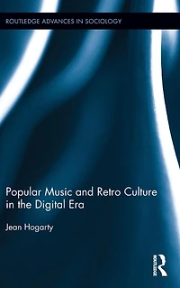 Popular Music and Retro Culture the Digital Era