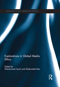 Explorations Global Media Ethics