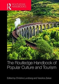 The Routledge Handbook of Popular Culture and Tourism