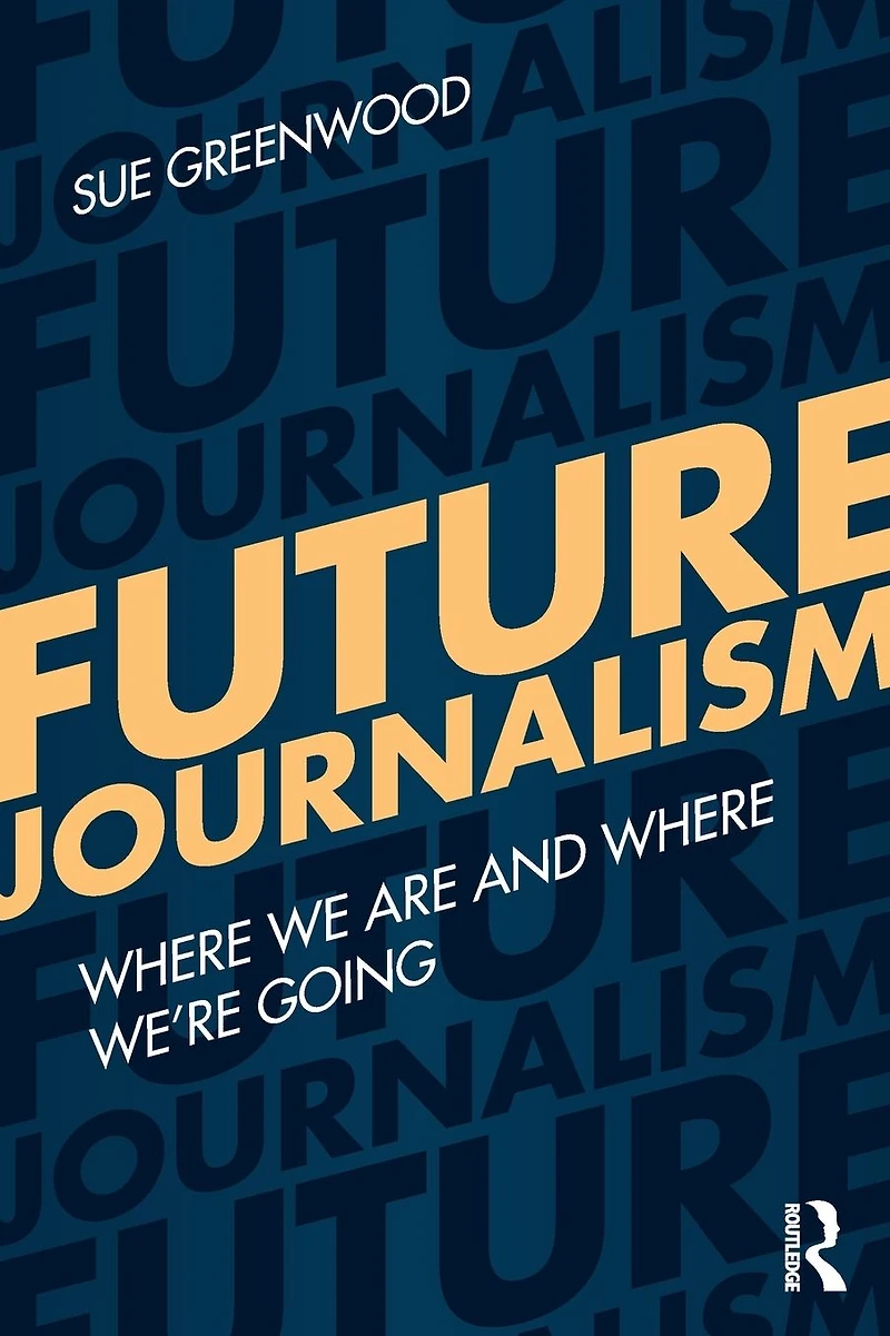 Future Journalism: Where We Are and We're Going