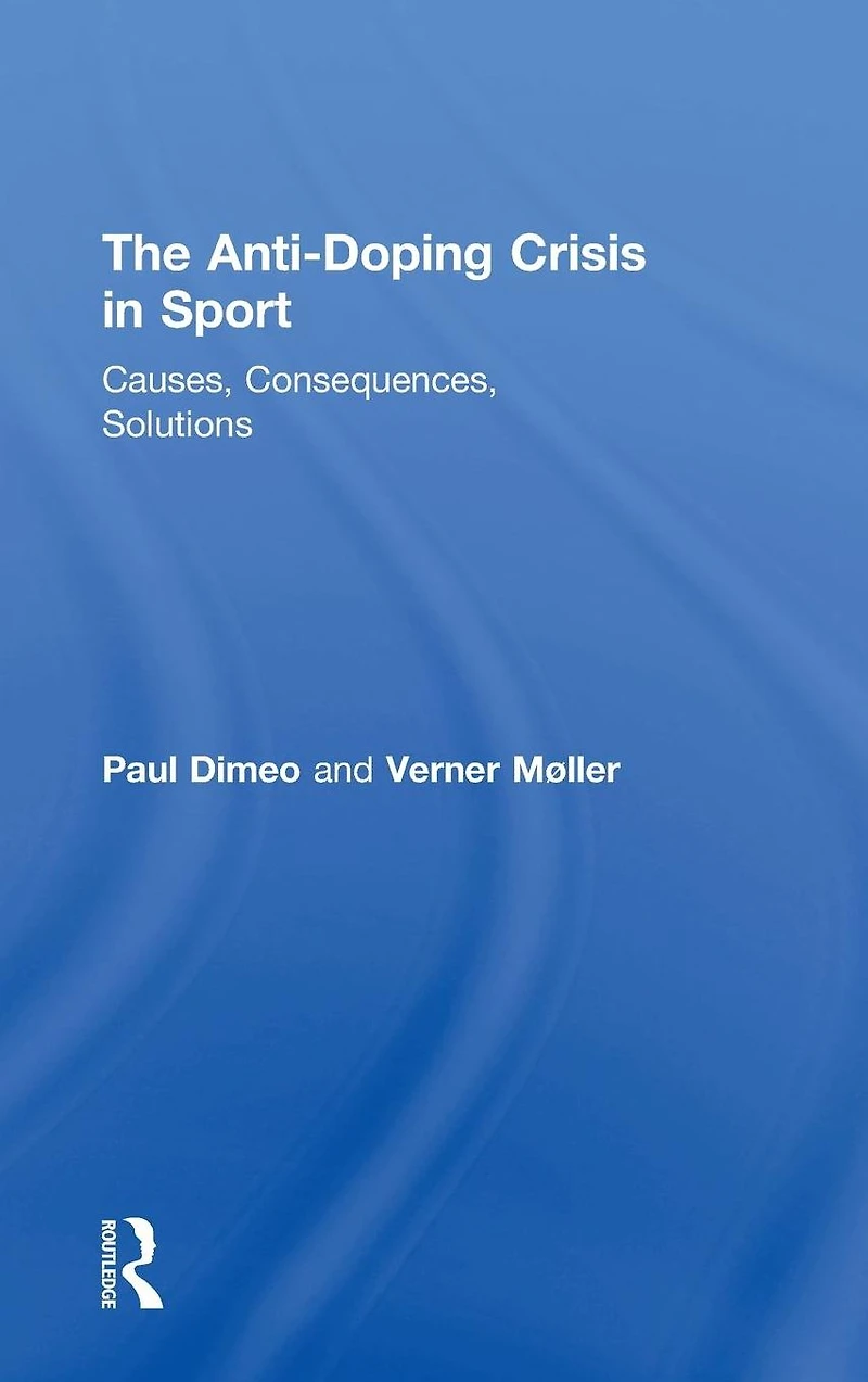 The Anti-Doping Crisis Sport: Causes, Consequences, Solutions
