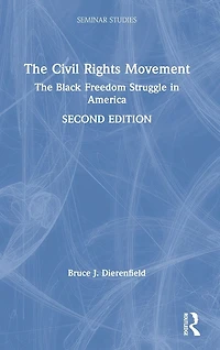 The Civil Rights Movement: Black Freedom Struggle America