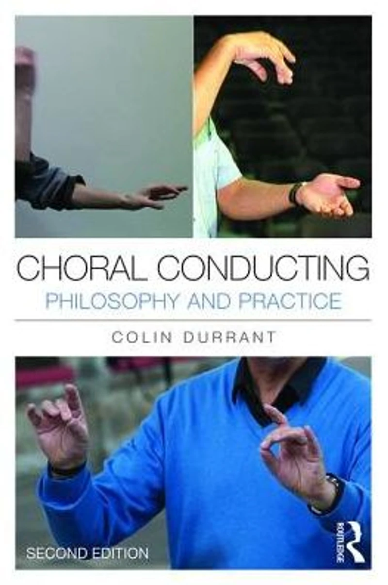 Choral Conducting: Philosophy and Practice