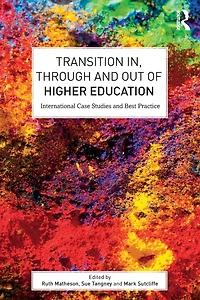 Transition In, Through and Out of Higher Education: International Case Studies Best Practice