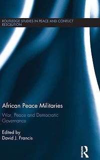 African Peace Militaries: War, and Democratic Governance