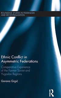 Ethnic Conflict Asymmetric Federations: Comparative Experience of the Former Soviet and Yugoslav Regions