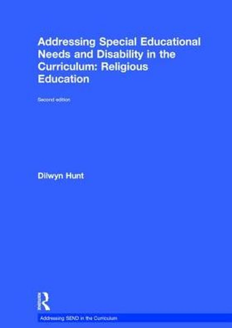 Addressing Special Educational Needs and Disability the Curriculum: Religious Education