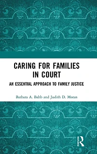 Caring for Families Court: An Essential Approach to Family Justice