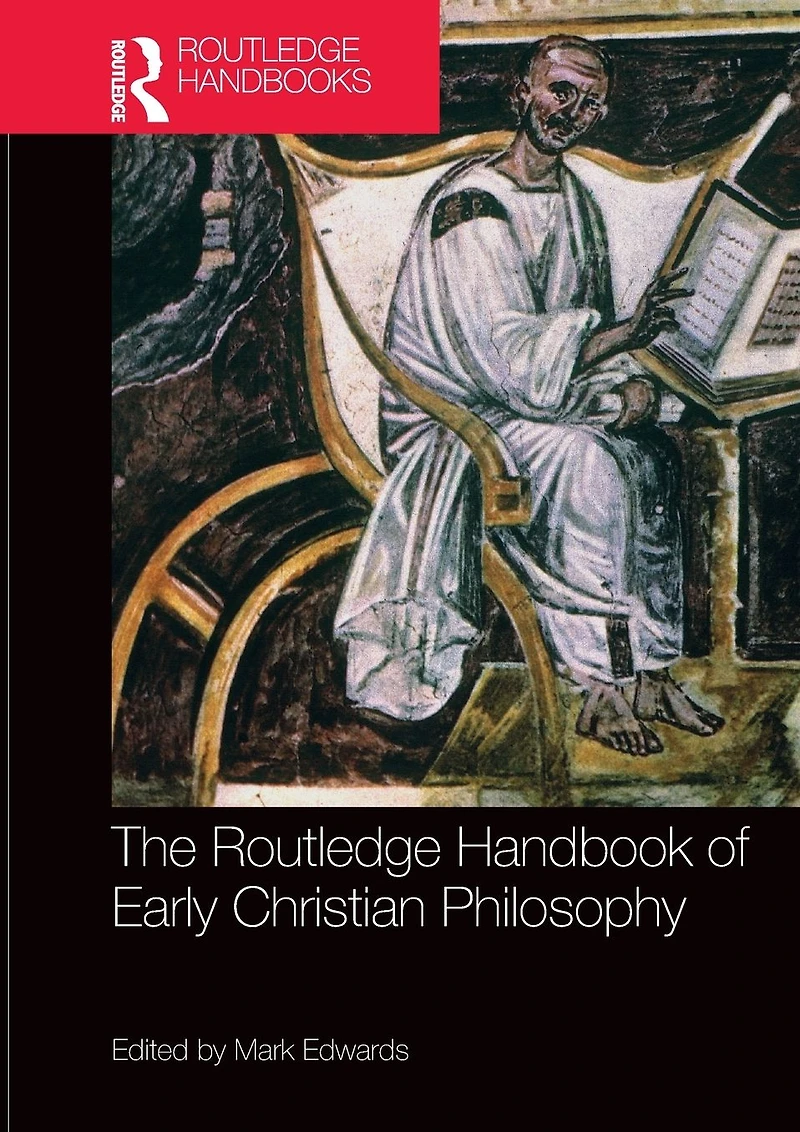 The Routledge Handbook of Early Christian Philosophy
