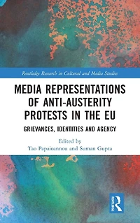 Media Representations of Anti-Austerity Protests the EU: Grievances, Identities and Agency