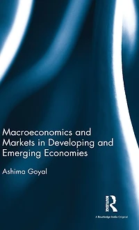 Macroeconomics and Markets Developing Emerging Economies