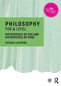 Philosophy for A Level: Metaphysics of God and Mind