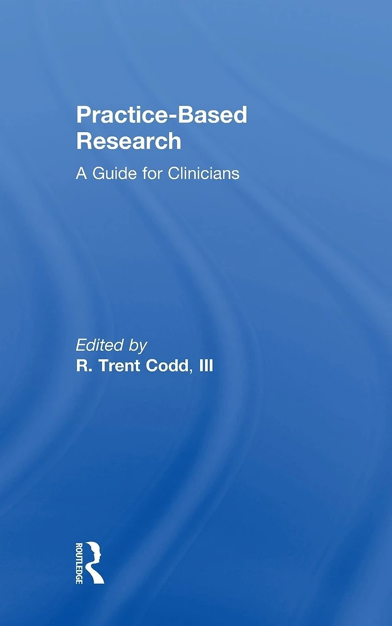 Practice-Based Research: A Guide for Clinicians