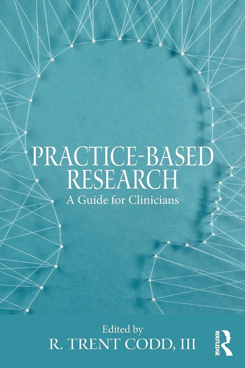 Practice-Based Research: A Guide for Clinicians