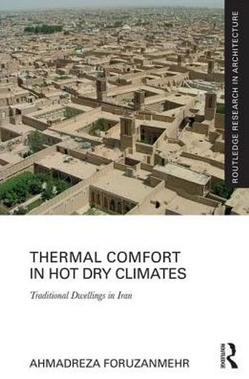 Thermal Comfort Hot Dry Climates: Traditional Dwellings Iran
