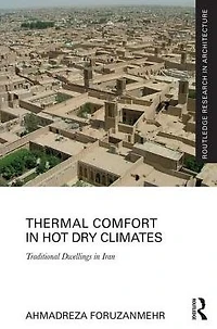 Thermal Comfort Hot Dry Climates: Traditional Dwellings Iran