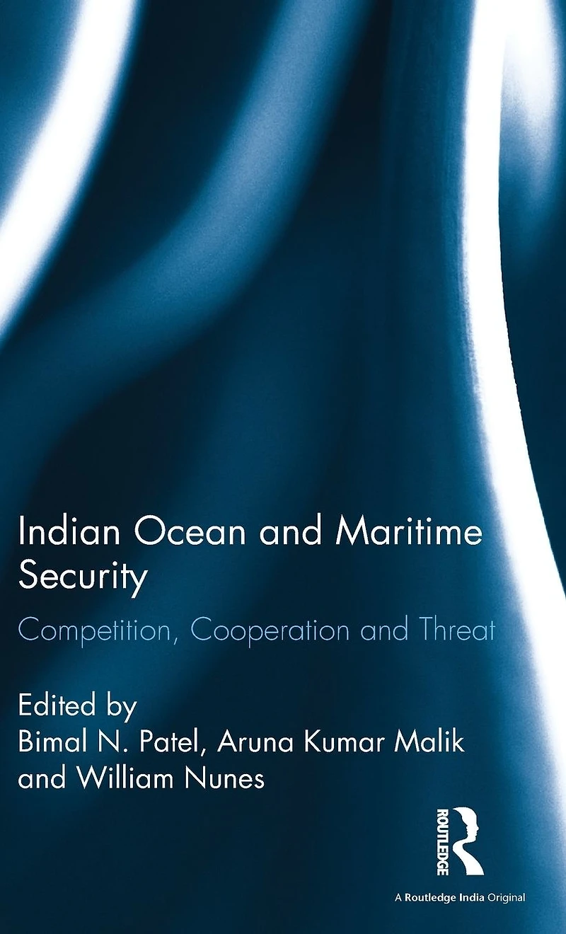 Indian Ocean and Maritime Security: Competition, Cooperation Threat