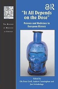It All Depends on the Dose: Poisons and Medicines European History