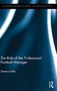 the Role of Professional Football Manager