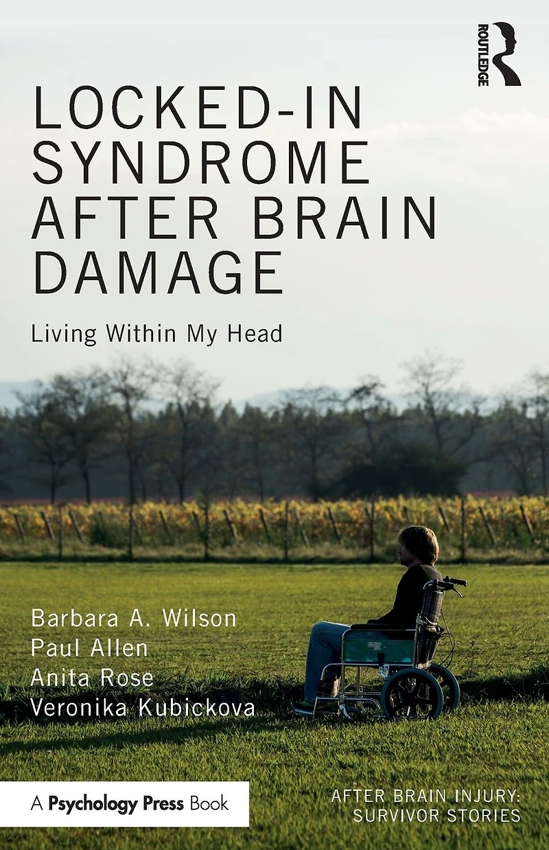 Locked-in Syndrome after Brain Damage: Living within my head