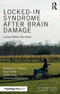 Locked-in Syndrome after Brain Damage: Living within my head