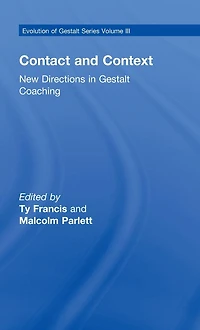 Contact and Context: New Directions Gestalt Coaching