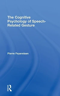The Cognitive Psychology of Speech-Related Gesture
