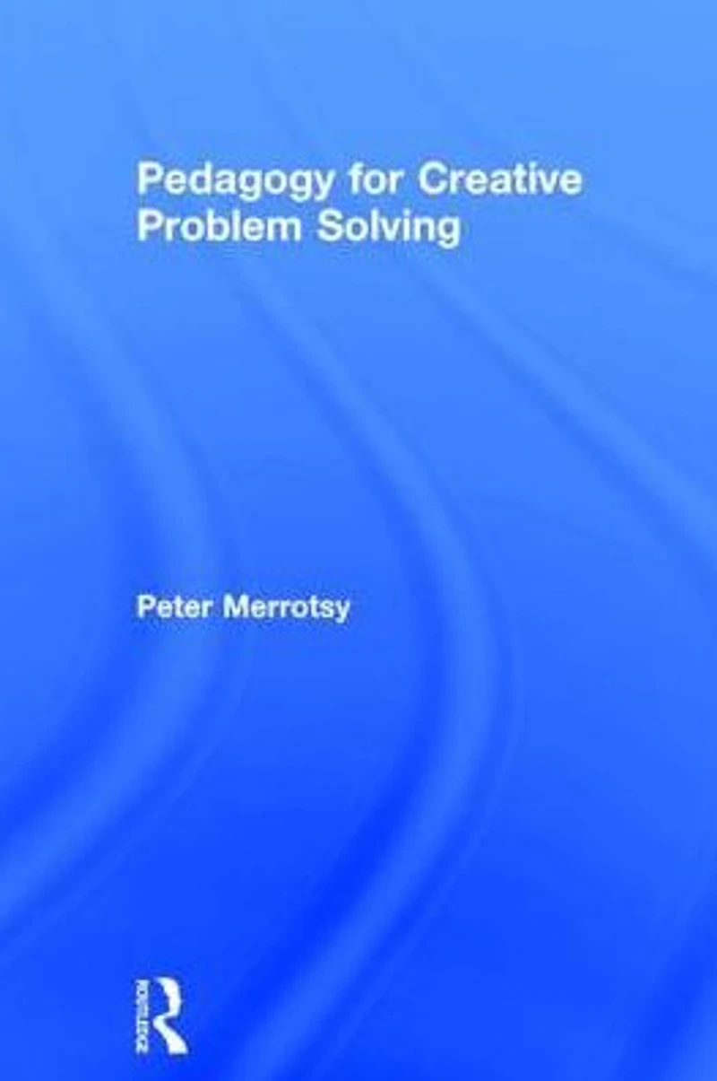 Pedagogy for Creative Problem Solving