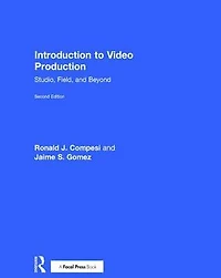 Introduction to Video Production: Studio, Field, and Beyond
