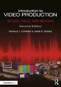 Introduction to Video Production: Studio, Field, and Beyond