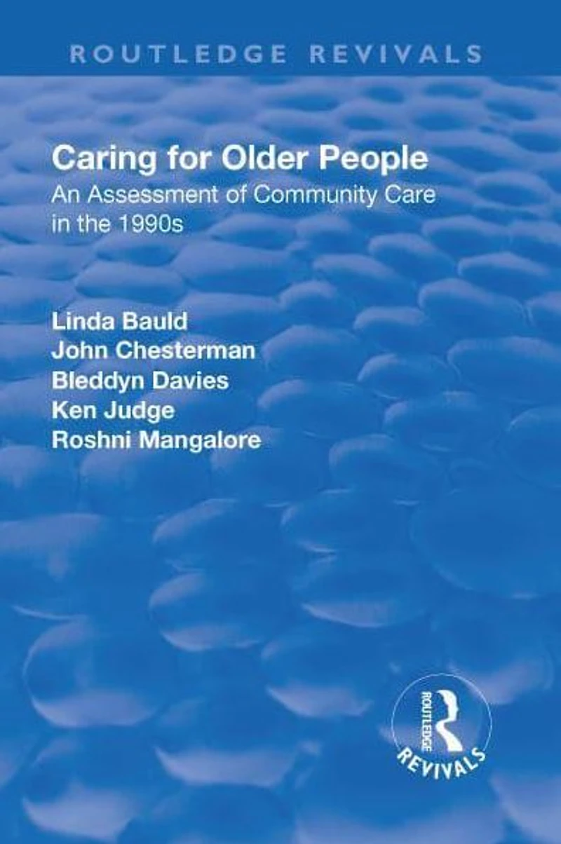 Caring for Older People: An Assessment of Community Care the 1990s