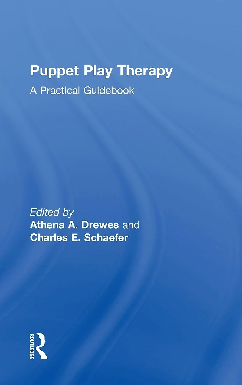 Puppet Play Therapy: A Practical Guidebook