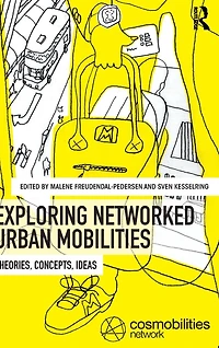 Exploring Networked Urban Mobilities: Theories, Concepts, Ideas