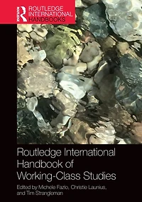 Routledge International Handbook of Working-Class Studies