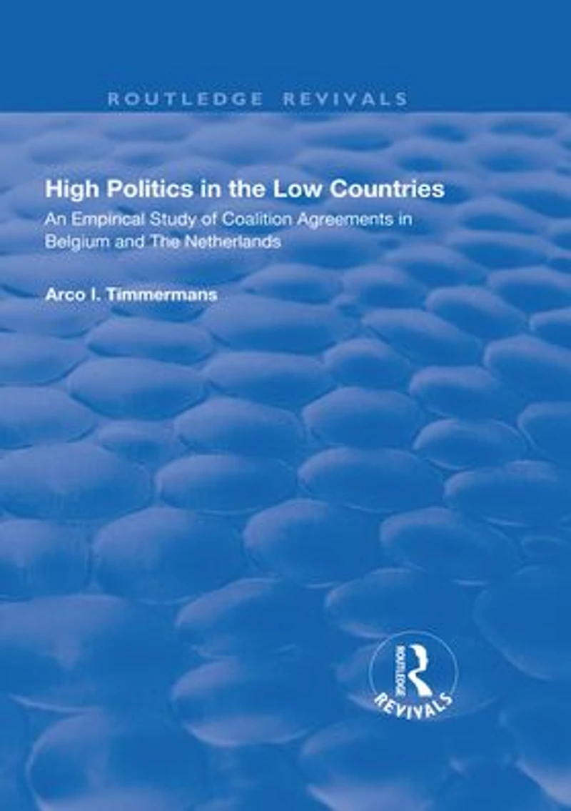 High Politics The Low Countries: An Empirical Study of Coalition Agreements Belgium and Netherlands