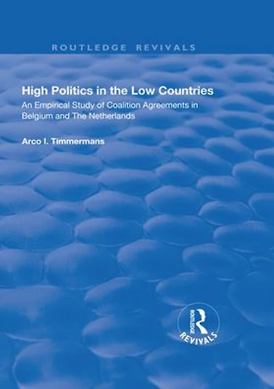 High Politics The Low Countries: An Empirical Study of Coalition Agreements Belgium and Netherlands
