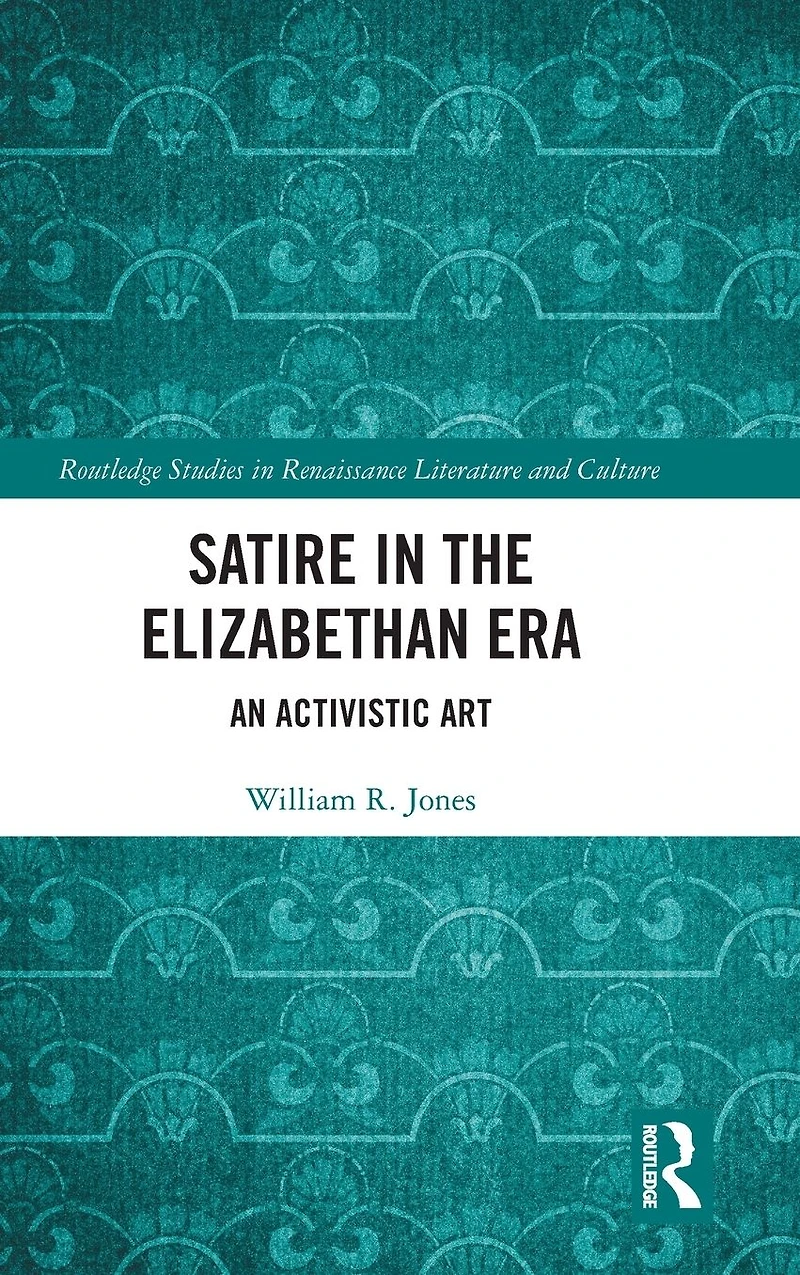 Satire the Elizabethan Era: An Activistic Art