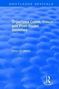 Organized Crime, Prison and Post-Soviet Societies