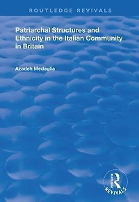 Patriarchal Structures and Ethnicity the Italian Community Britain