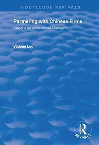 Partnering with Chinese Firms: Lessons for International Managers