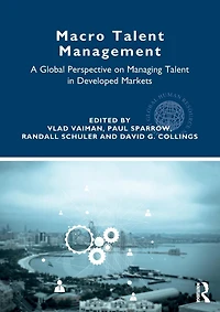 Macro Talent Management: A Global Perspective on Managing Developed Markets