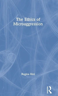 The Ethics of Microaggression