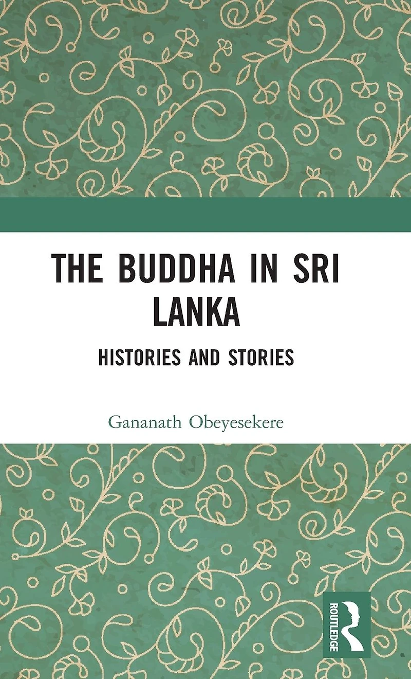 The Buddha Sri Lanka: Histories and Stories