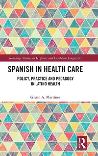 Spanish Health Care: Policy, Practice and Pedagogy Latino