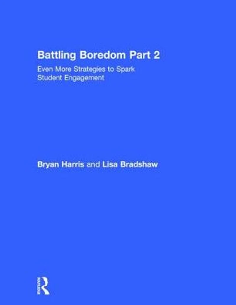 Battling Boredom, Part 2: Even More Strategies to Spark Student Engagement