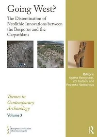 Going West?: the Dissemination of Neolithic Innovations between Bosporus and Carpathians