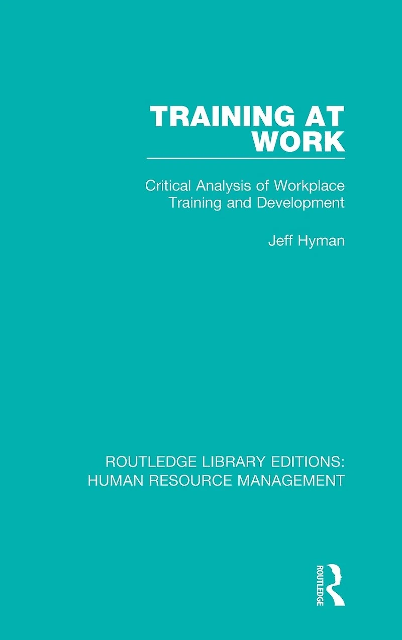 Training at Work: Critical Analysis of Workplace and Development