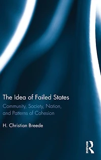 The Idea of Failed States: Community, Society, Nation, and Patterns Cohesion