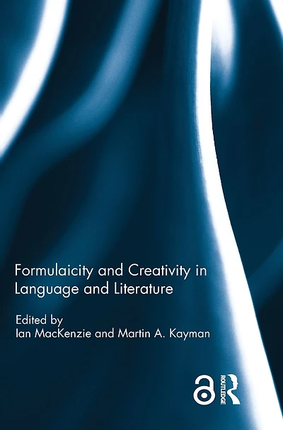 Formulaicity and Creativity Language Literature