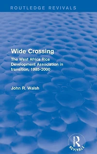 Wide Crossing: The West Africa Rice Development Association Transition, 1985-2000